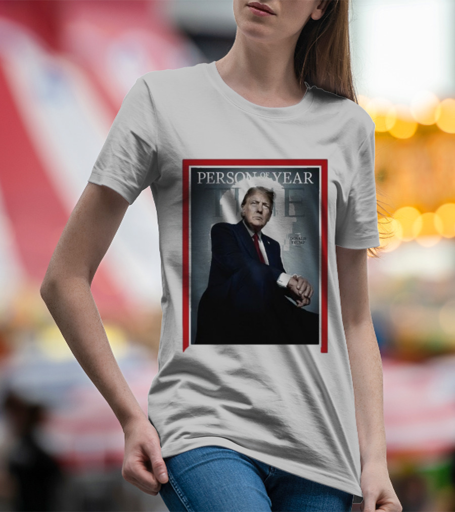 TIME Trump Person Of The Year Donald Trump T-Shirt