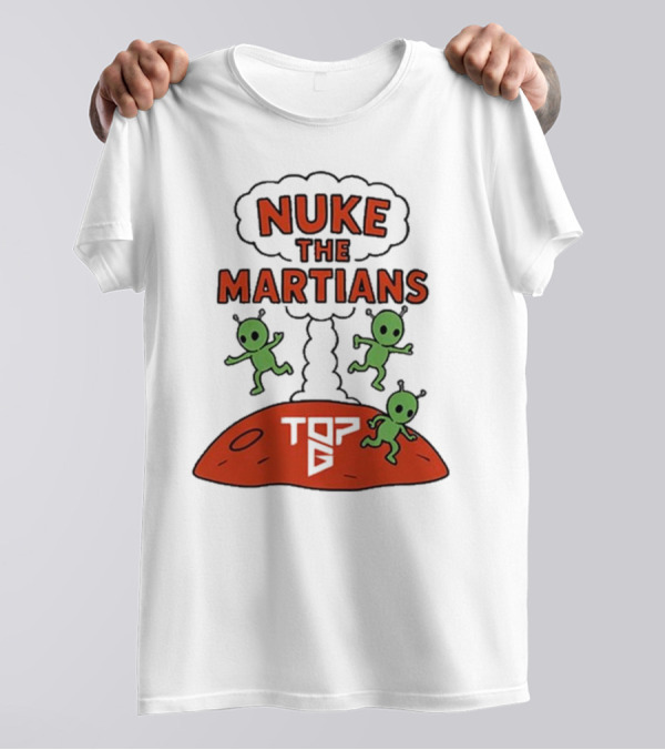 Nuke The Martians Top G Alien Animation T-Shirt