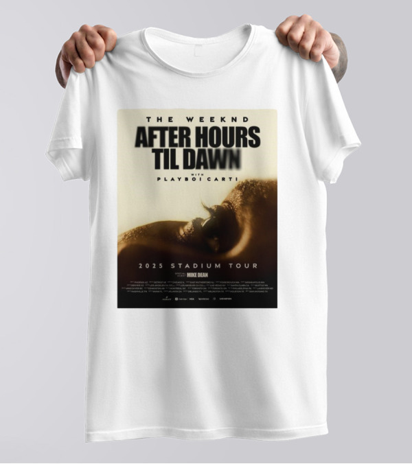 The Weeknd After Hours Til Dawn With Playboi Carti 2025 Stadium Tour Featuring Mike Dean T-Shirt