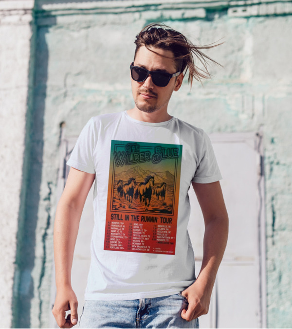 The Wilder Blue Still In The Runnin Tour 2025 Memphis Huntsville Nashville Saint Jo Newcastle Stephenville Indio George Portland Bend T-Shirt