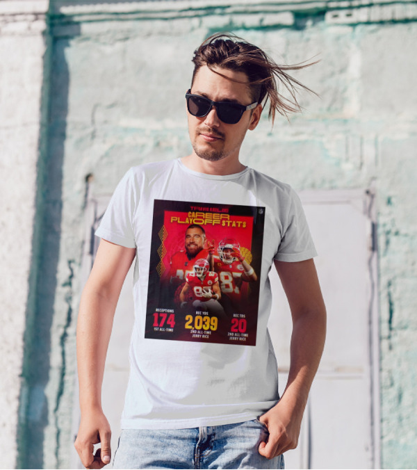 Travis Kelce Kansas City Chiefs Career Playoff Stats Receptions 174 Yards 2,039 Touchdowns 20 2nd All-Time Jerry Rice T-Shirt