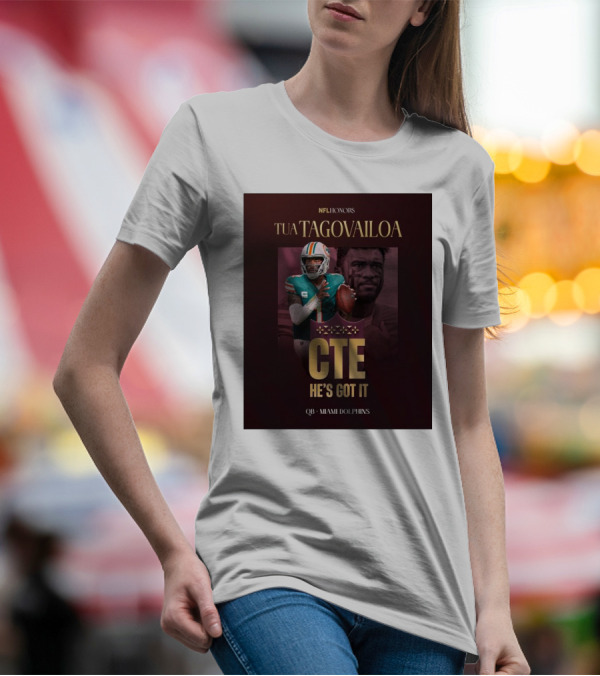 Tua Tagovailoa NFL Honors CTE He's Got It Miami Dolphins QB T-Shirt
