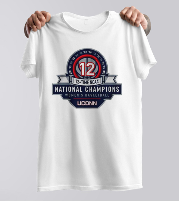 UConn Women's Basketball 12-Time NCAA National Champions 2025 T-Shirt