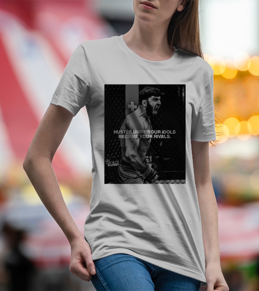 UFC 311 Kicks Off Tonight Hustle Until Your Idols Become Your Rivals T-Shirt