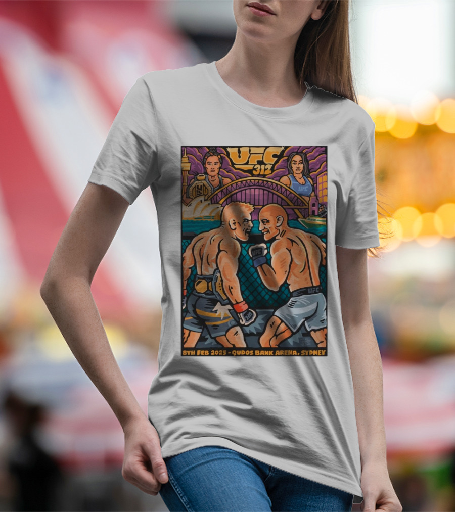 UFC 312 8th Feb 2025 Qudos Bank Arena Sydney Sydney Opera House Harbor Bridge MMA Bout Artist Series T-Shirt