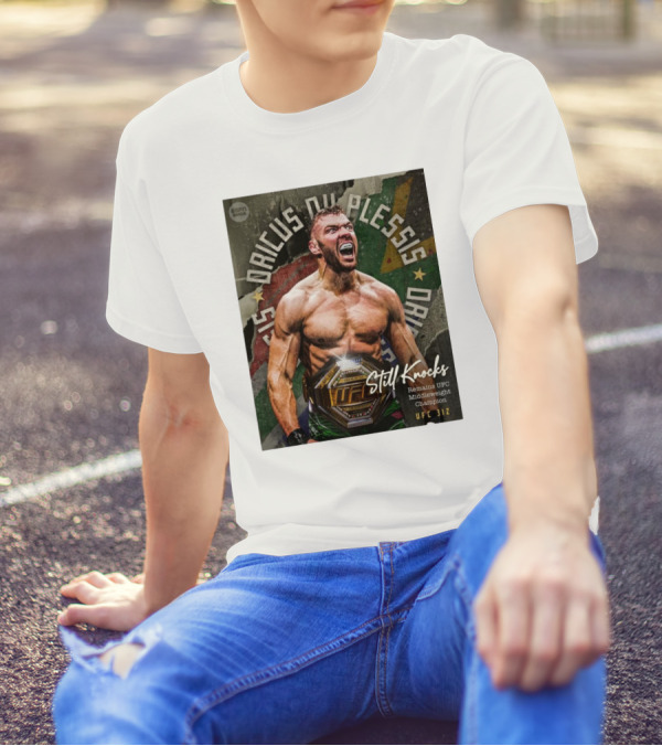 UFC 312 Dricus Du Plessis Still Knocks Remains UFC Middleweight Champion T-Shirt