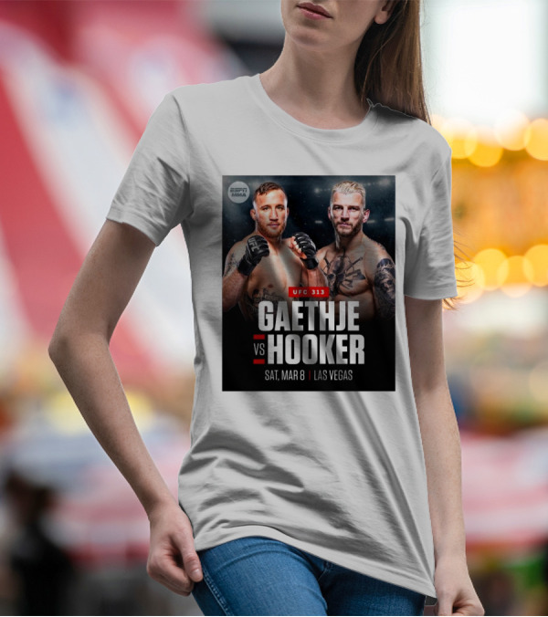 UFC 313 Gaethje Vs Hooker Sat Mar 8 Las Vegas ESPN MMA T-Shirt