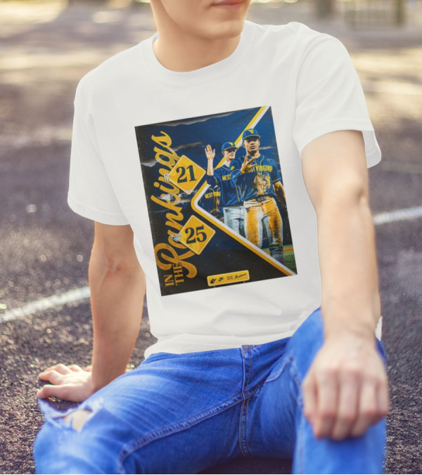 West Virginia Mountaineers Baseball Ranked PG 21 NCBWA 25 In The Rankings T-Shirt