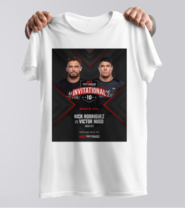 UFC Fight Pass Invitational 10 Nick Rodriguez Vs Victor Hugo Absolute March 6 Thursday T-Shirt