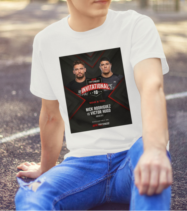 UFC Fight Pass Invitational 10 Nick Rodriguez Vs Victor Hugo Absolute March 6 Thursday T-Shirt
