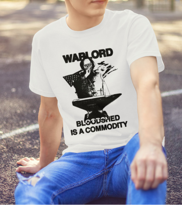 Warlord Bloodshed Is A Commodity Anvil Warrior T-Shirt