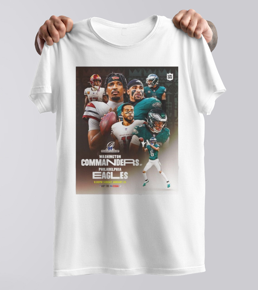 NFC Championship Washington Commanders At Philadelphia Eagles Sunday January 26 Super Bowl LIX T-Shirt