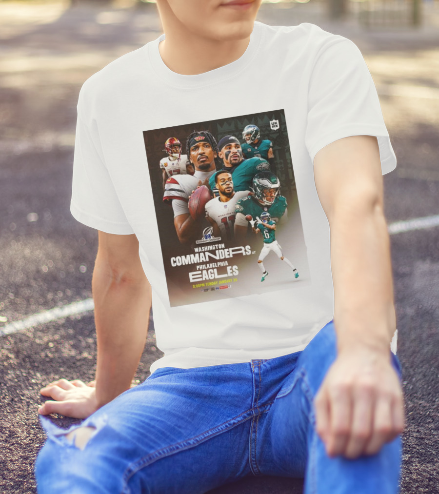 NFC Championship Washington Commanders At Philadelphia Eagles Sunday January 26 Super Bowl LIX T-Shirt