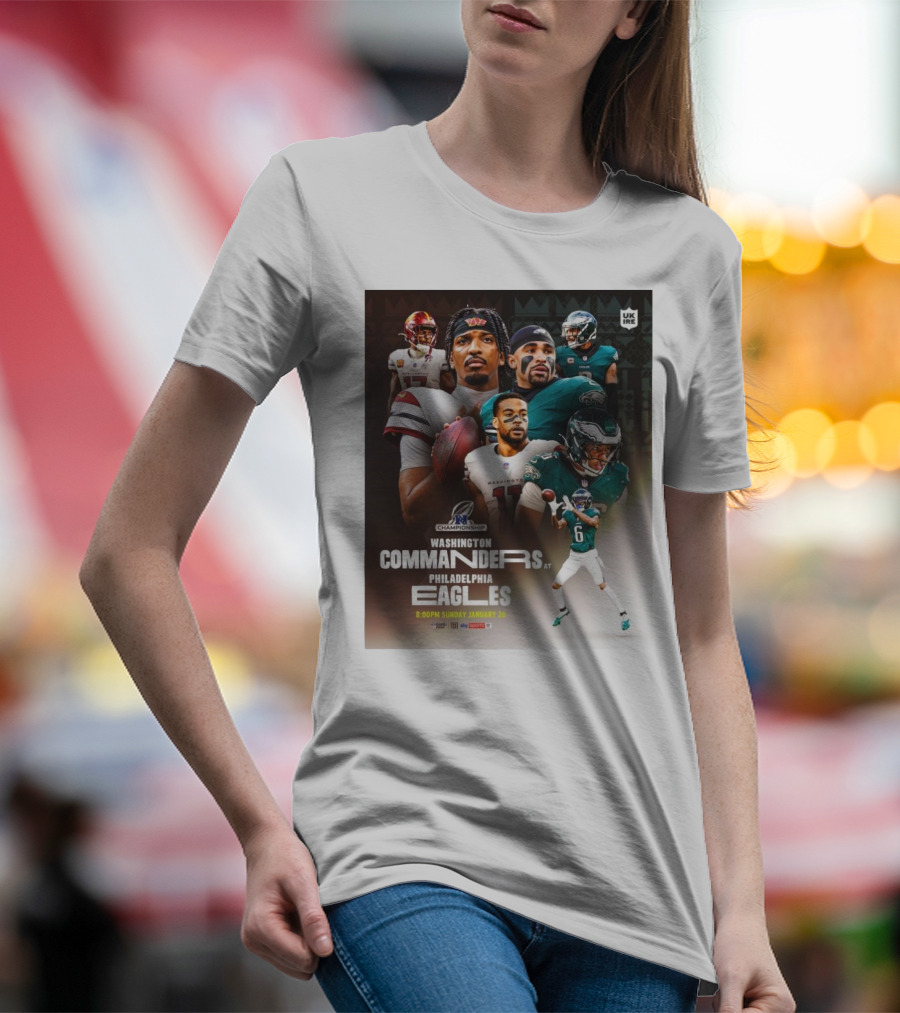 NFC Championship Washington Commanders At Philadelphia Eagles Sunday January 26 Super Bowl LIX T-Shirt
