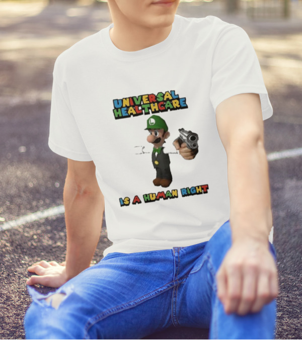 Universal Healthcare Is A Human Right Luigi Mangione Imagery T-Shirt
