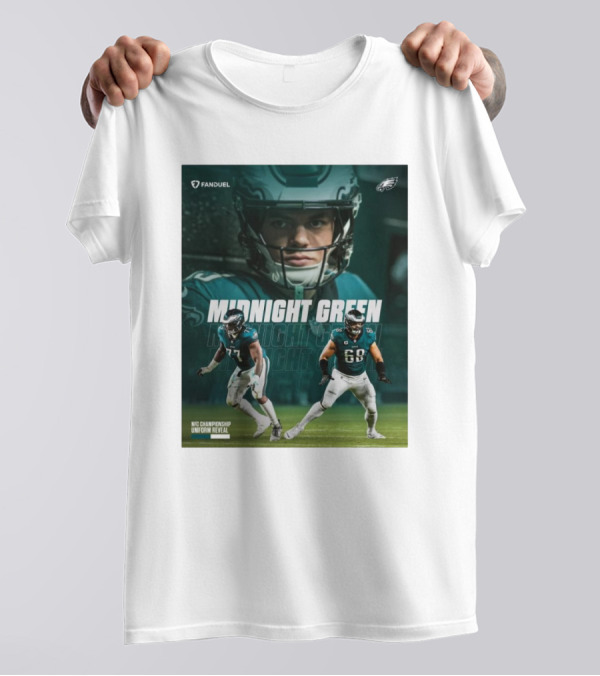 Fanduel Philadelphia Eagles Midnight Green NFC Championship Uniform Reveal Mekhi Becton Sr. L.J Mailata Cooper DeJean T-Shirt