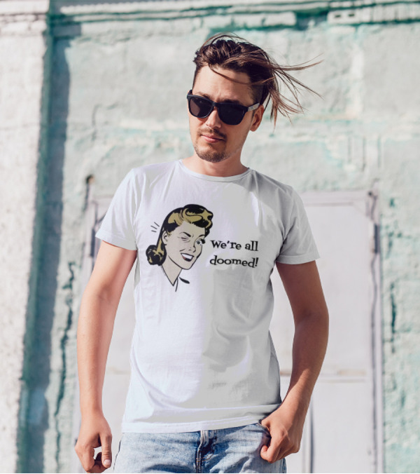 We're All Doomed Women Wink Retro Style Vintage Humor T-Shirt