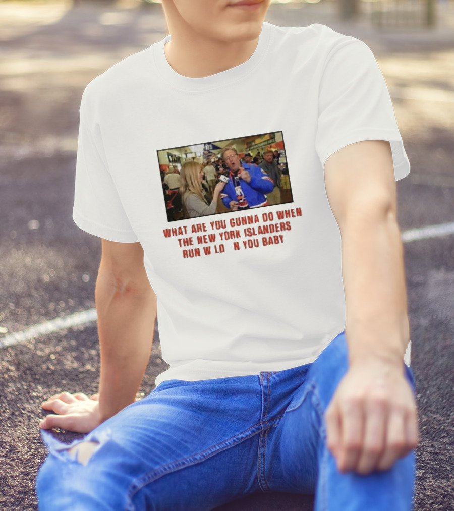New York Islanders Fan Interview Moment What Are You Gunna Do When The Islanders Run Wild On You Baby T-Shirt