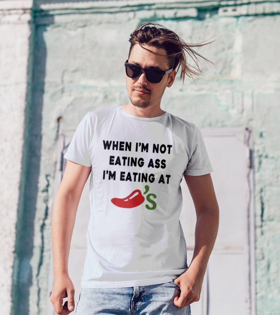 When I'm Not Eating Ass I'm Eating Chili's Pepper Icon T-Shirt