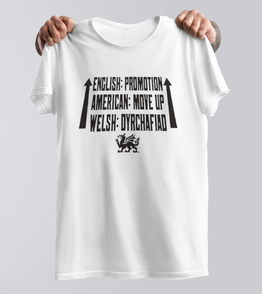 English Promotion American Move Up Welsh Dyrchafiad Wrexham Afc Promotion T-Shirt