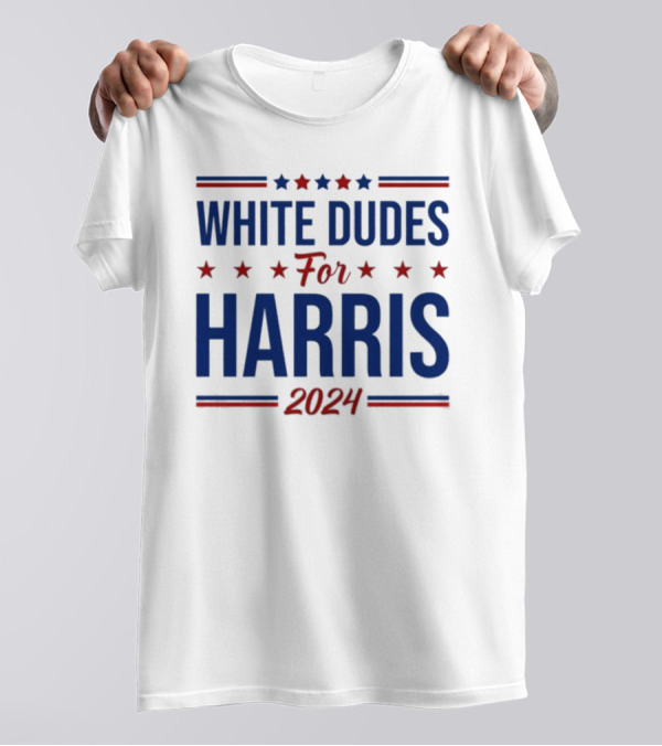 White Dudes For Harris 2024 Stars And Stripes T-Shirt