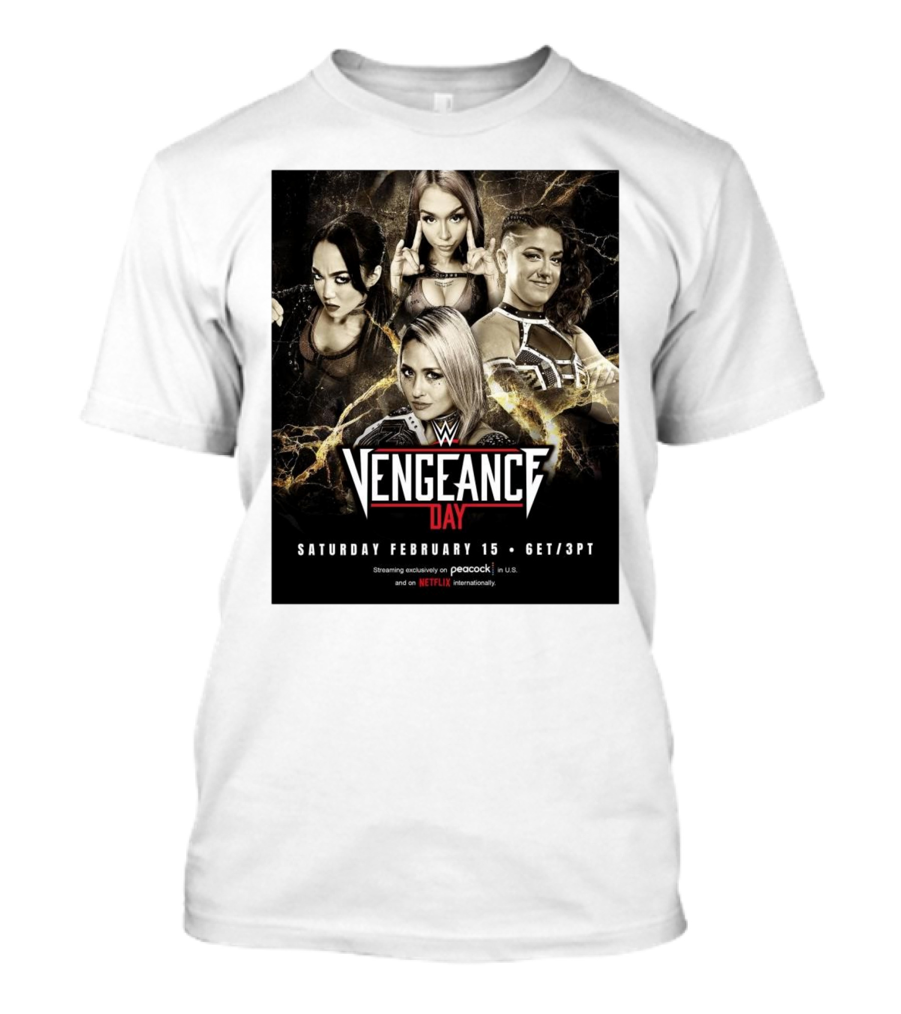 WWE Vengeance Day February 15 Roxanne Perez Cora Jade Bayley Giulia Streaming Peacock Netflix T-Shirt