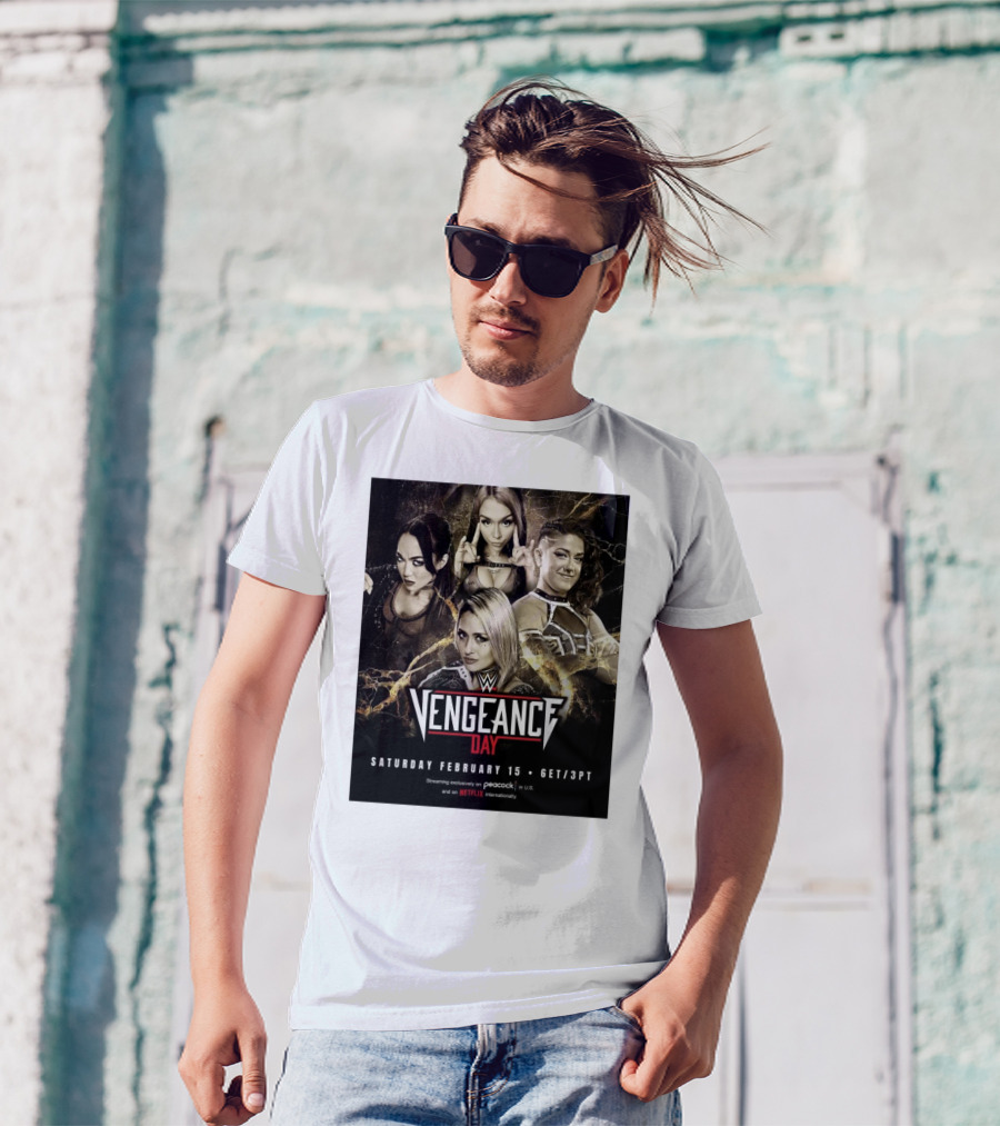 WWE Vengeance Day February 15 Roxanne Perez Cora Jade Bayley Giulia Streaming Peacock Netflix T-Shirt