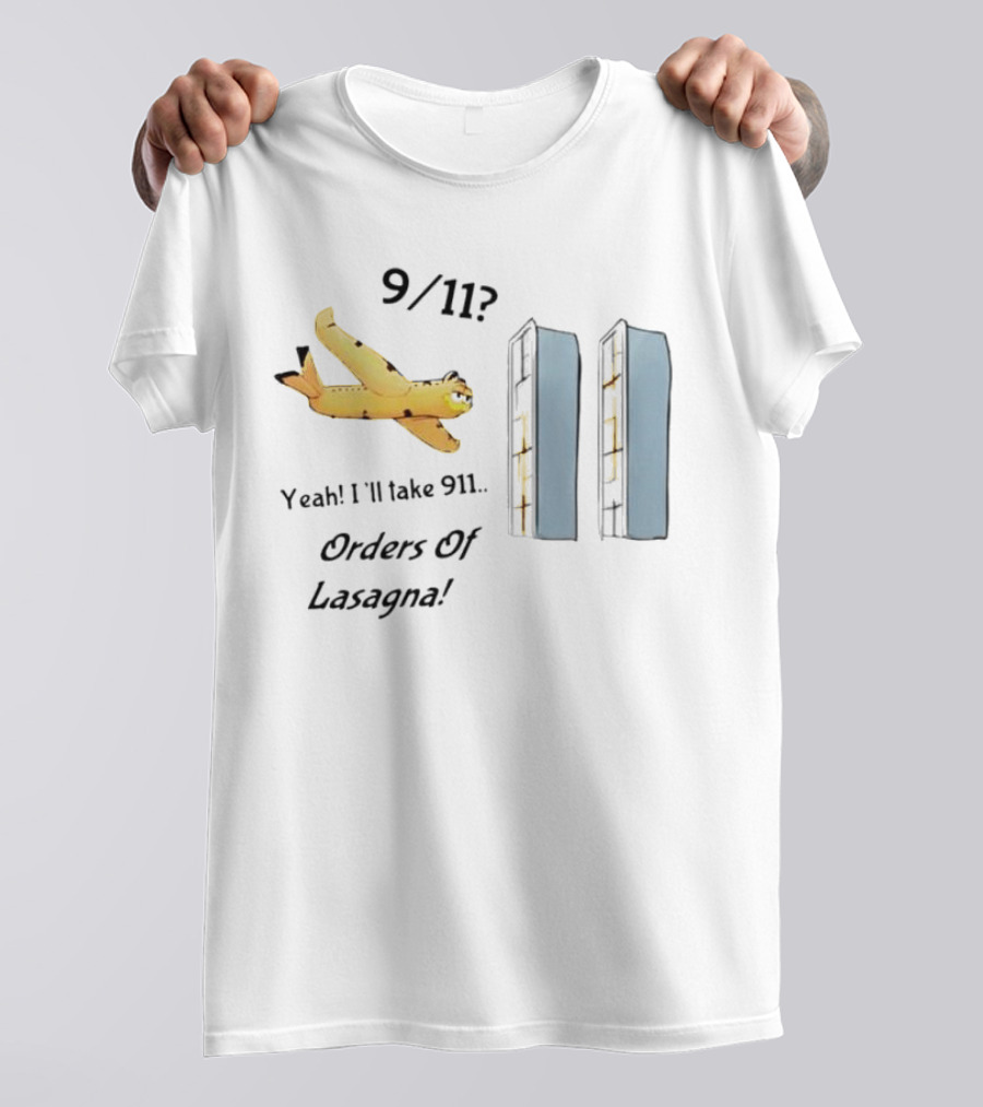 Yeah I'll Take 911 Orders Of Lasagna With Garfield And Pasta Twin Towers T-Shirt