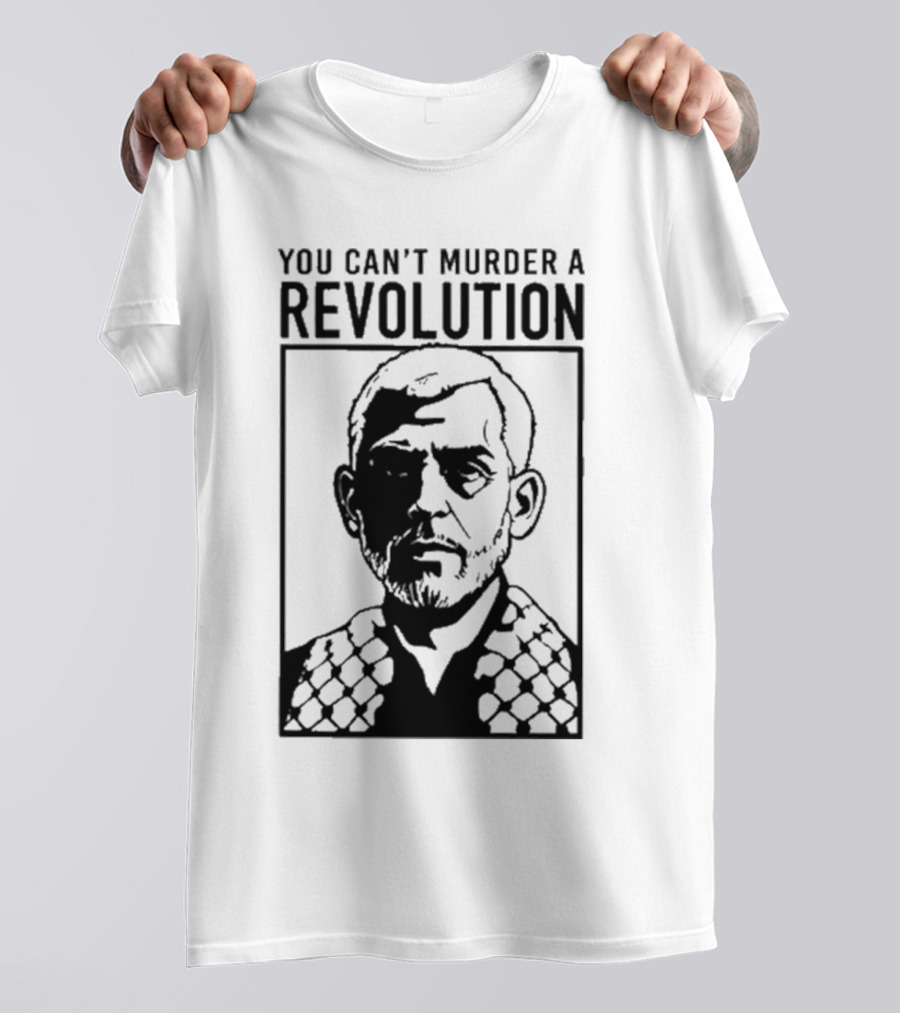 You Can’t Murder A Revolution Fist Symbol Iconic Protest Message T-Shirt