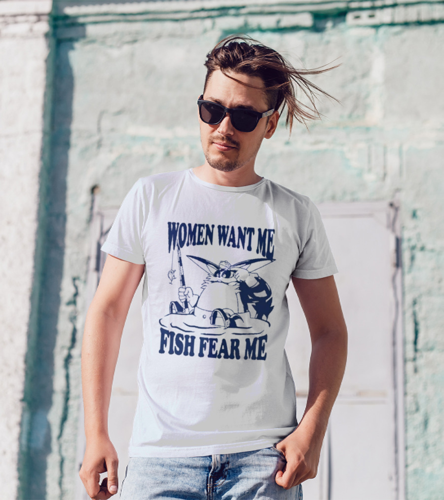 Women Want Me Fish Fear Me Cat Fishing Humor T-Shirt