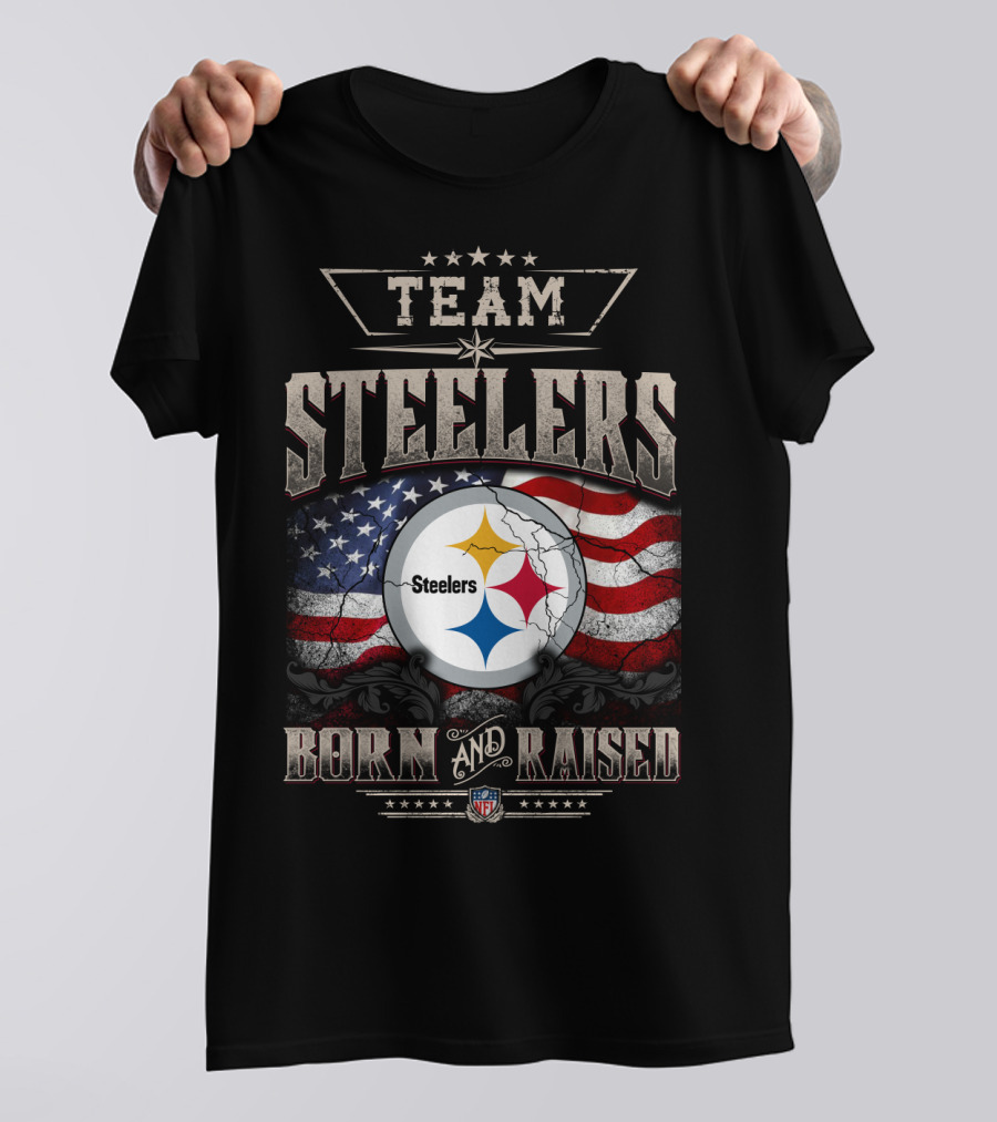 Team Pittsburgh Steelers Born And Raised Nfl T-Shirt