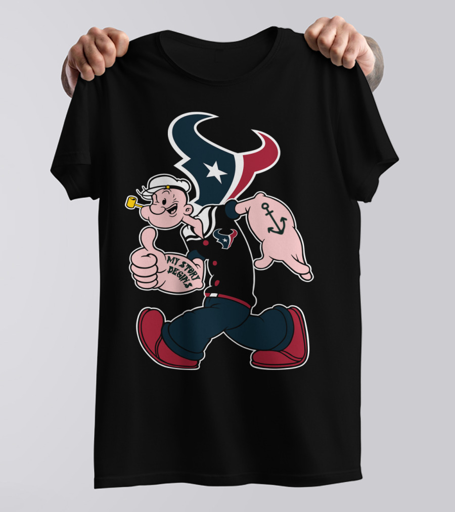 Houston Texans Popeye My Story Designs T-Shirt
