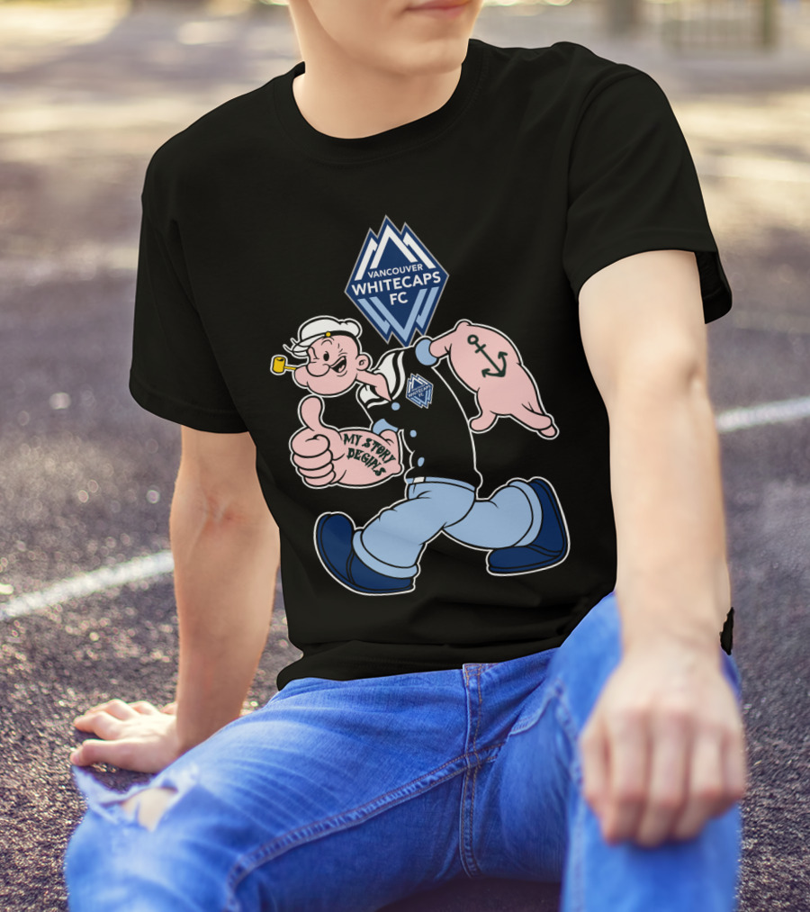 Vancouver Whitecaps Fc Popeye My Story Begins T-Shirt