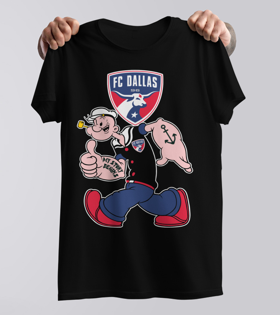 Fc Dallas 96 Popeye My Story Begins Anchor T-Shirt