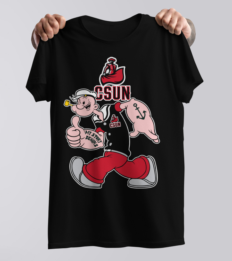 Csun Matadors Popeye My Story Designs Anchors Sailor Thumbs Up T-Shirt