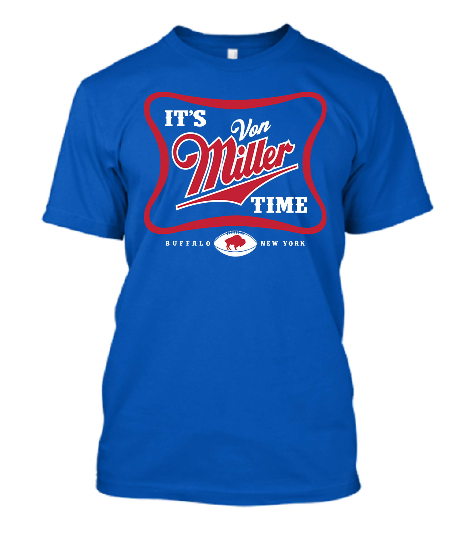 It's Von Miller Time Buffalo Bills Football New York T-Shirt