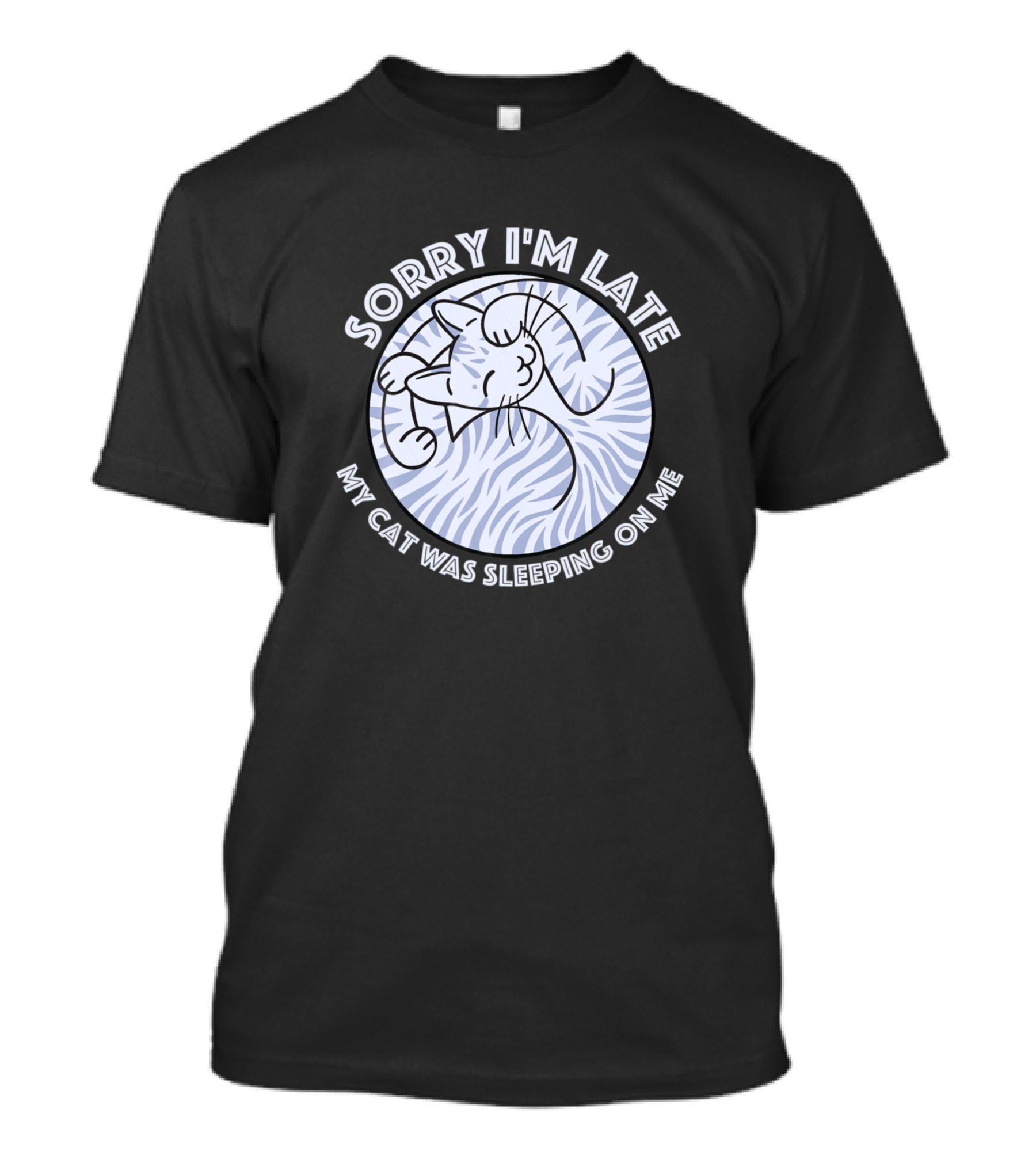 Sorry I'm Late My Cat Was Sleeping On Me Zebra Pattern Cat Nap T-Shirt