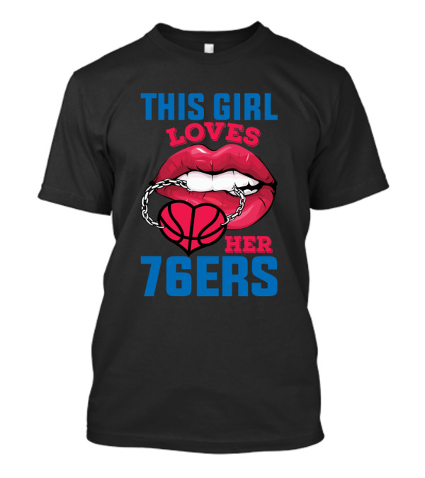 This Girl Loves Her 76ers Basketball Philadelphia T-Shirt