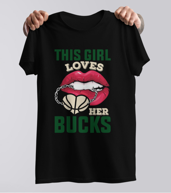 This Girl Loves Her Bucks Basketball T-Shirt