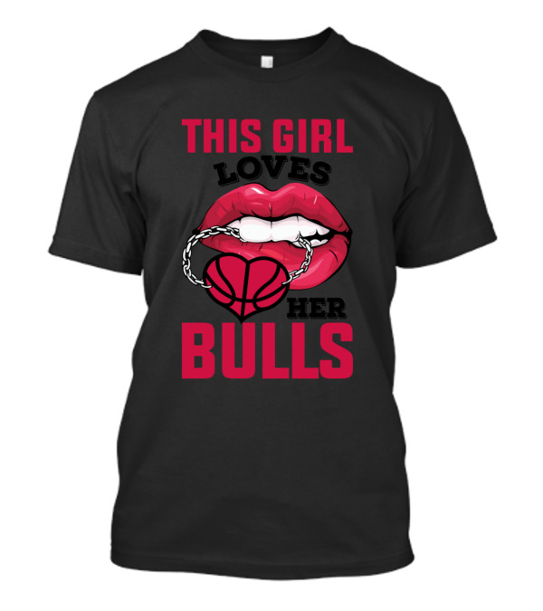 This Girl Loves Her Bulls Basketball Heart Chain Lip T-Shirt