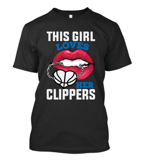 This Girl Loves Her Clippers Basketball Heart Lips T-Shirt