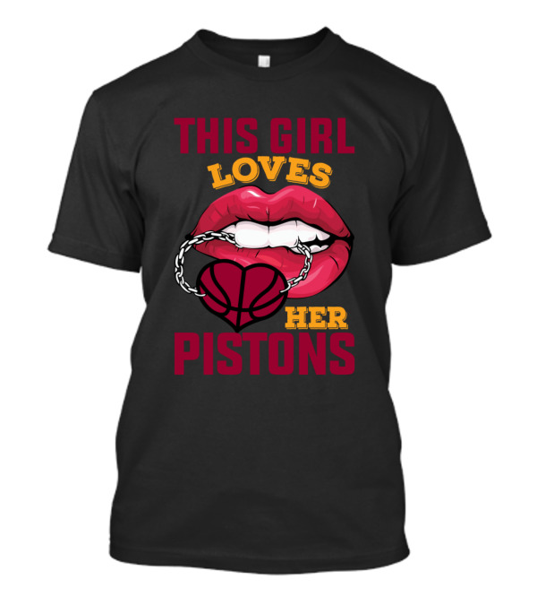 THIS GIRL LOVES HER PISTONS BASKETBALL T-Shirt