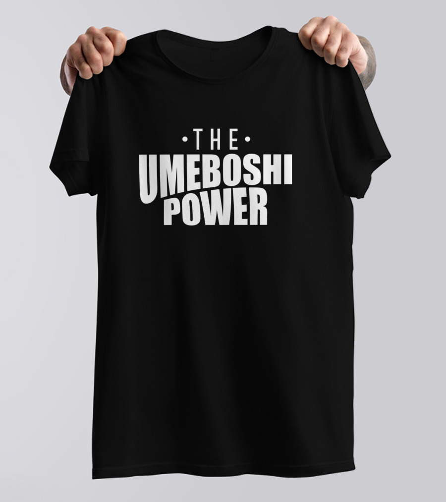 THE UMEBOSHI POWER T-Shirt