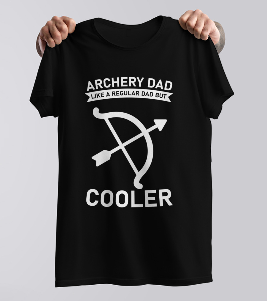 Archery Dad Like A Regular Dad But Cooler Bow And Arrow T-Shirt