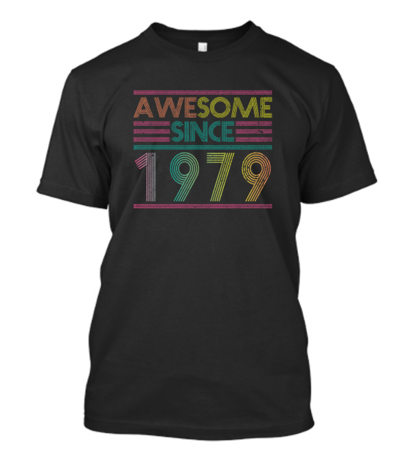Awesome Since 1979 Best Retro Vintage Birthday Year T-Shirt