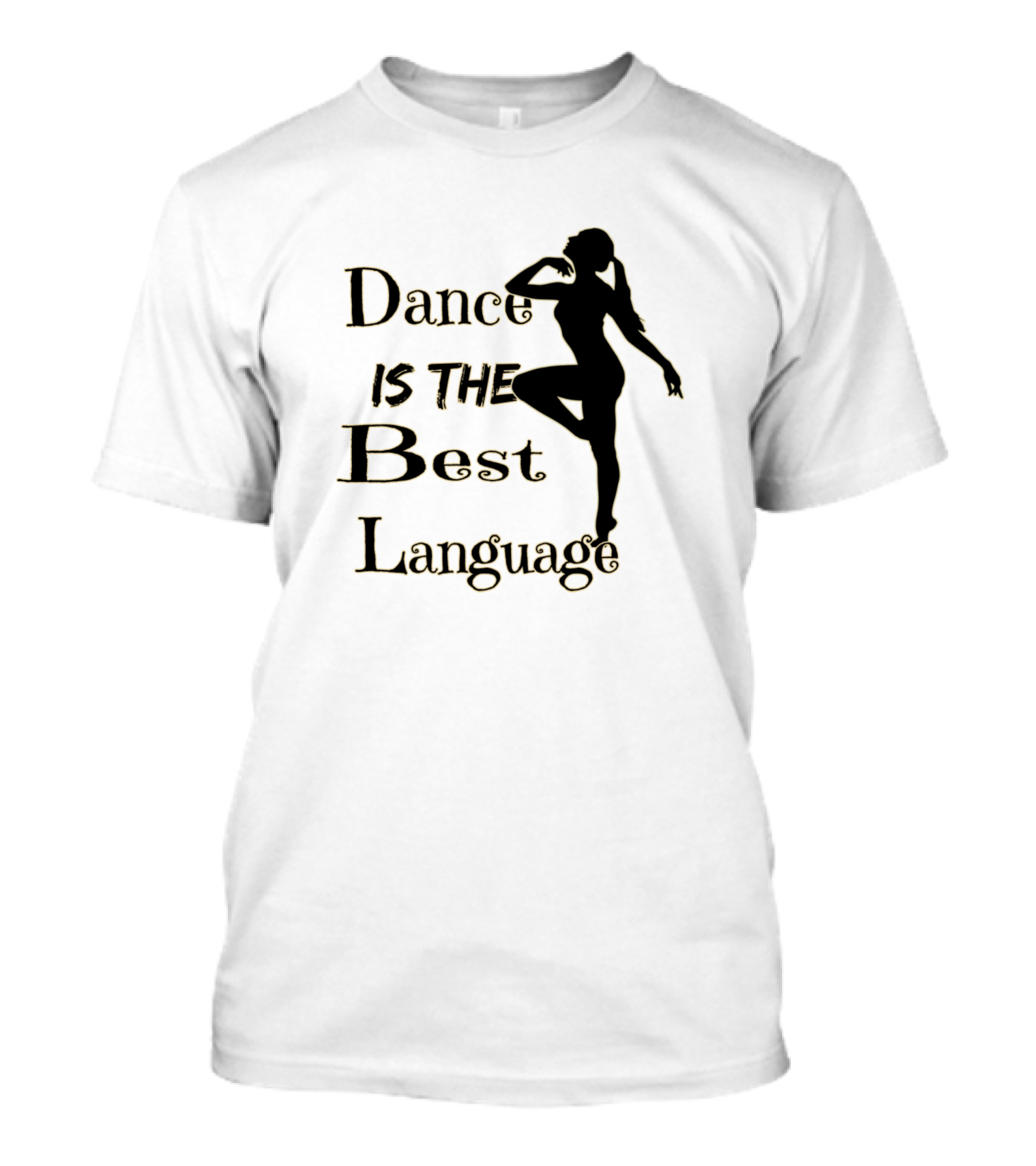 Ballet Dance Is The Best Language T-Shirt
