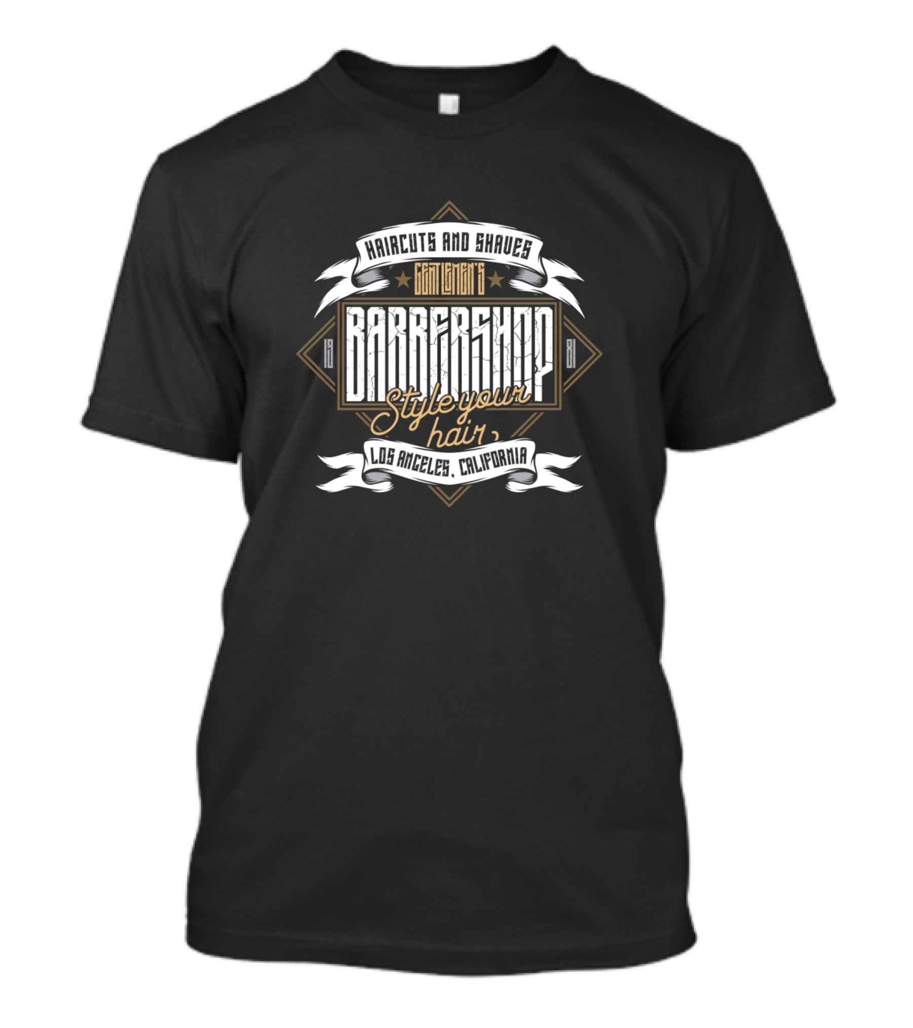 Haircuts And Shaves Gentlemen's Barbershop Style Your Hair Los Angeles California T-Shirt