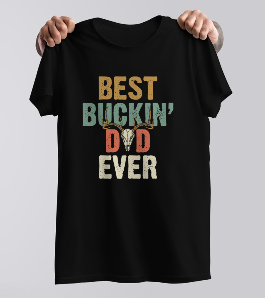 Best Buckin Dad Ever Deer Skull Hunting T-Shirt