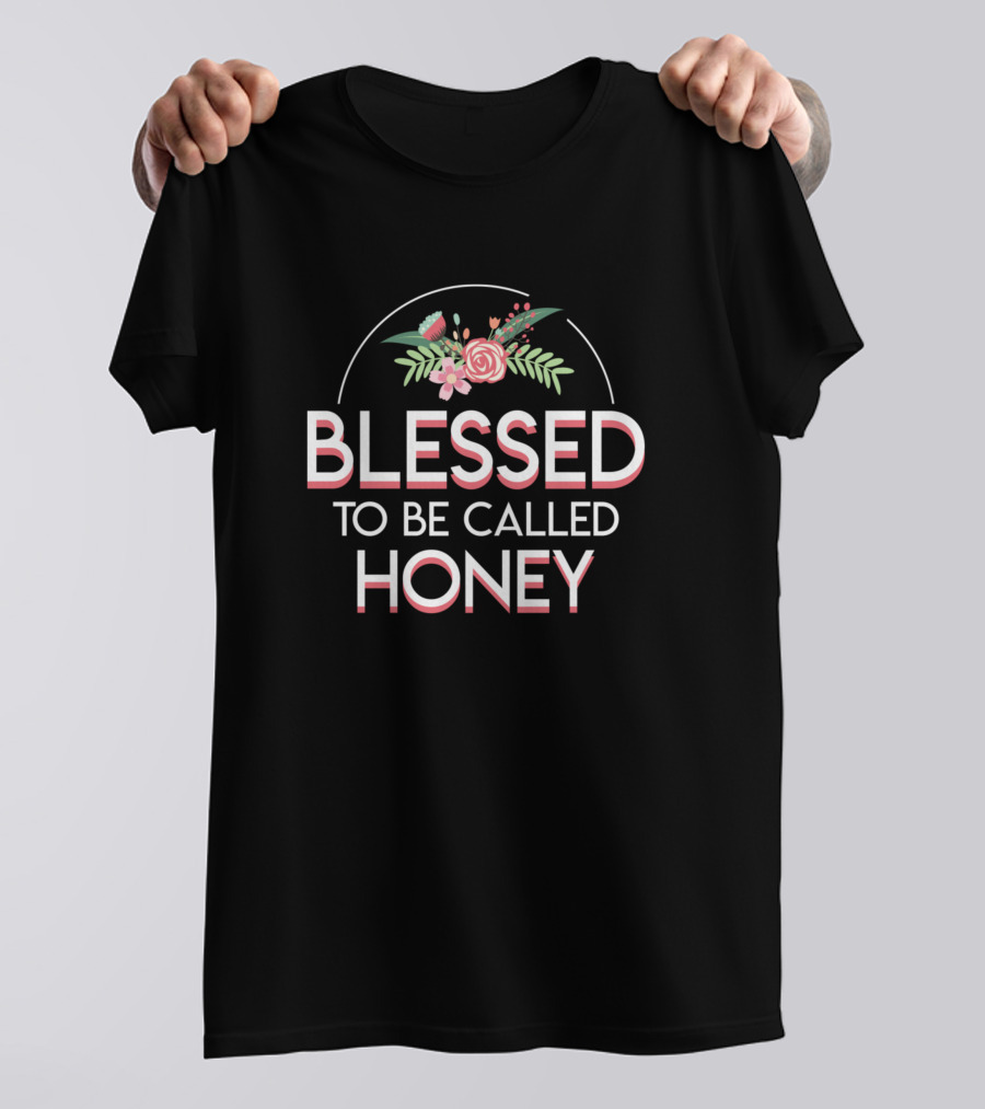 Blessed To Be Called Honey Floral Accent T-Shirt