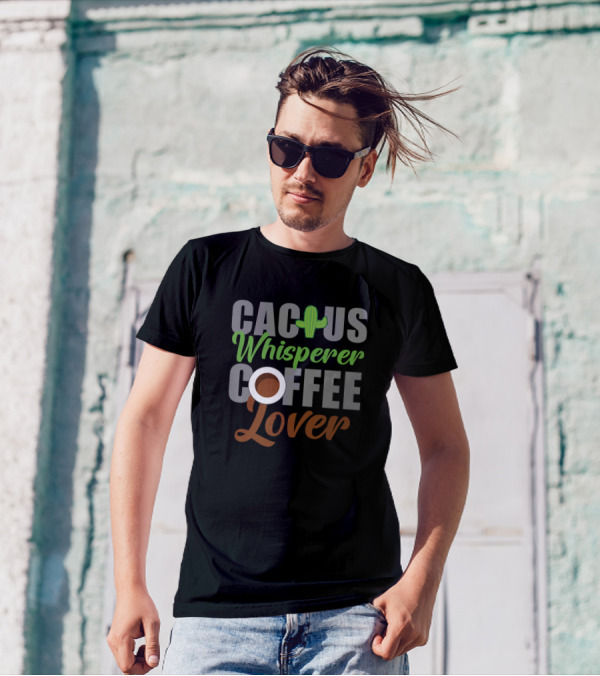 Cactus Whisperer Coffee Lover T-Shirt